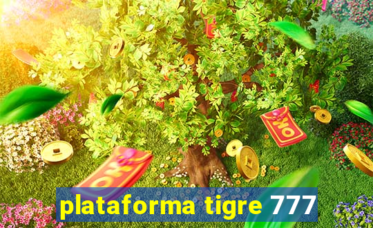 plataforma tigre 777